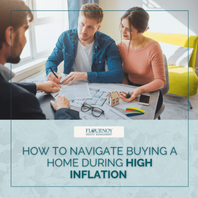 How to Navigate Buying a Home During High Inflation