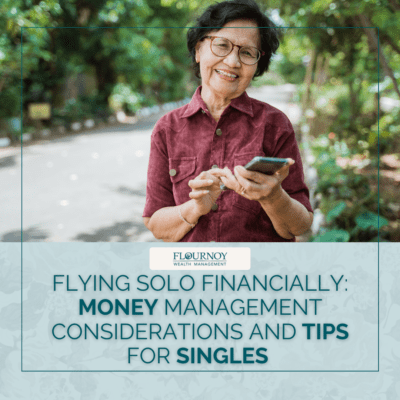 Flying Solo Financially: Money Management Considerations and Tips for Singles